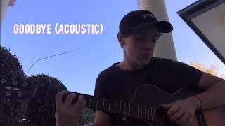 goodbye - original song (acoustic)