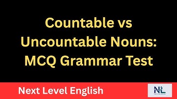 Countable vs Uncountable Nouns: MCQ Grammar Test | Learn English | Next Level English |
