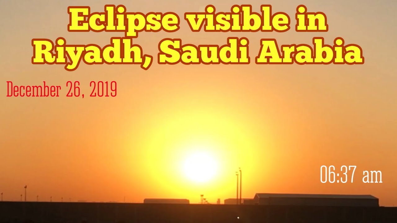 Eclipse Visible In Riyadh 2019 Time Solar Eclipse Kingdom Saudi eclipse-visible-in-riyadh-2019-time-solar-eclipse-kingdom-saudi