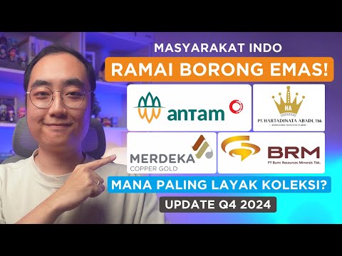 Ramai Borong Emas! Saham ANTM MDKA HRTA BRMS Mana Paling Menarik?