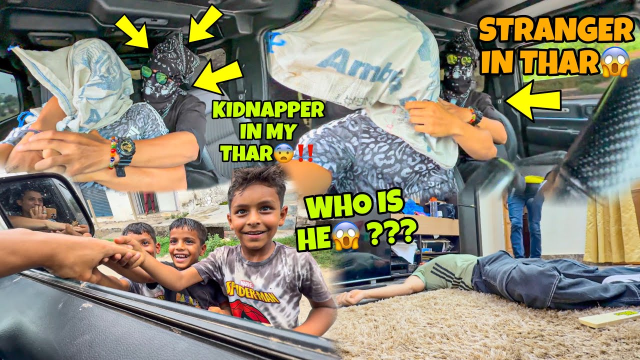 Kidnapper in my Thar😱‼️ | Stranger Man attacked me in my Thar | Who is He? Prank with my Subscribers