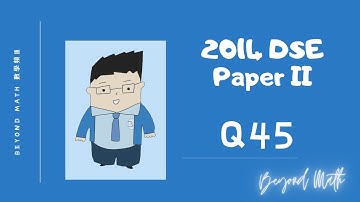 【必睇!DSE數學Tips】2014 DSE 數學 Math Paper 2 Q45｜Beyond Math 數學補習教育中心