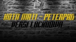 Download Lagu PETERPAN - KOTA MATI (COVER) versi lockdown PRAY FOR DUNIA Download Lagu PETERPAN - KOTA MATI (COVER) versi lockdown PRAY FOR DUNIA