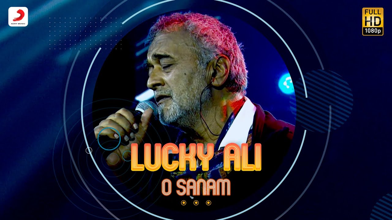 O Sanam  MTV Unwind  Lucky Ali  Sony Music India