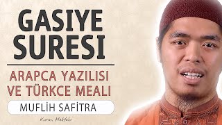 Gaşiye suresi anlamı dinle Muflih Safitra (Gaşiye suresi arapça yazılışı okunuşu ve meali) Resimi