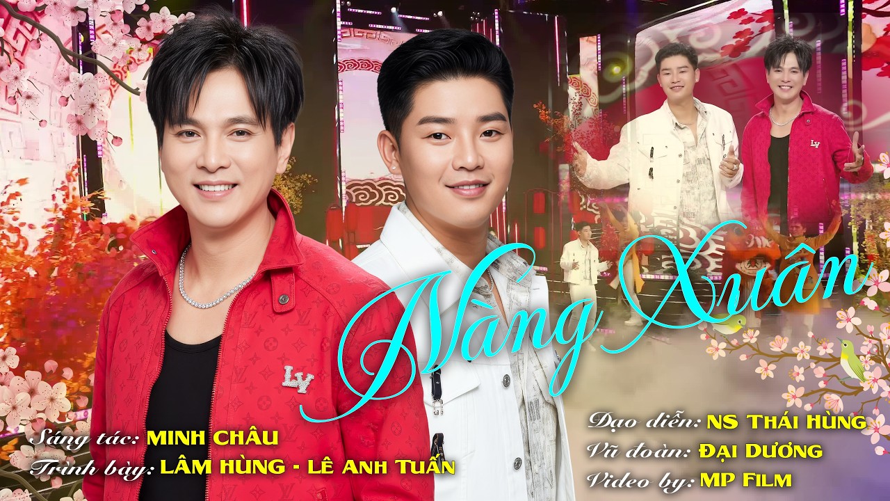 NÀNG XUÂN - ST MINH CHÂU | LÂM HÙNG - LÊ ANH TUẤN