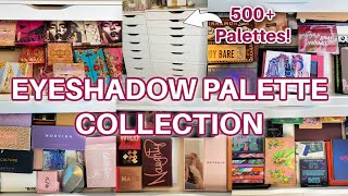 MY ENTIRE EYESHADOW PALETTE COLLECTION! 500+ EYESHADOW PALETTES!