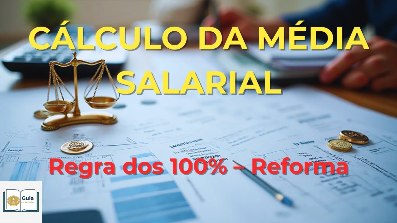 📊 Cálculo da Média Salarial Após a Reforma da Previdência | Regra dos 100% Explicada