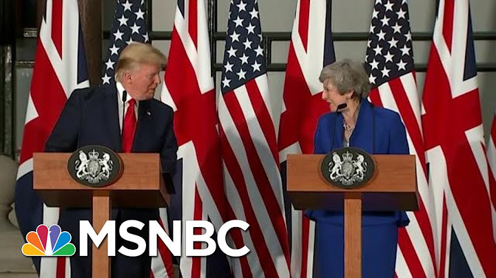 During Press Conference With May, Trump Says Brexit Should And Will Happen | Hallie Jackson | MSNBC