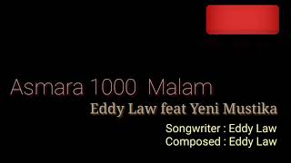 Eddy Law feat Yeni Mustika . Judul lagu : 'Asmara 1000 Malam '
