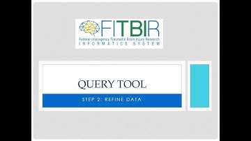 FITBIR Query Tool Step 2: Refine Data