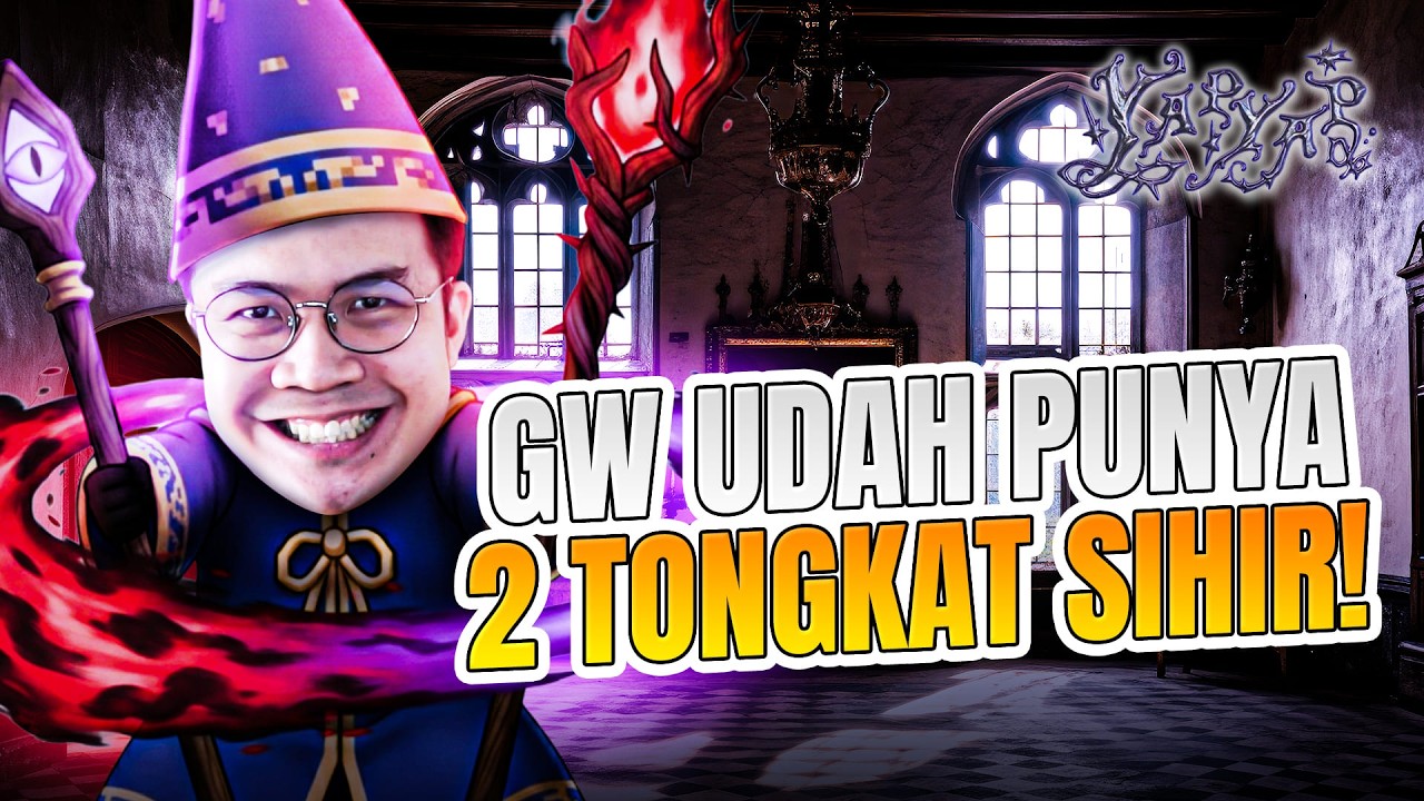 GW PEGANG 2 TONGKAT SIHIR YANG BISA NYERANG! - YAPYAP Indonesia