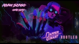 Adam Szabo - One Day (Dapper Gimast Bootleg)