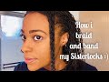 SISTERLOCKS | How I braid and band for wash days (No slippage)! 😊