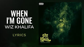 Wiz Khalifa - When I'm Gone (LYRICS)