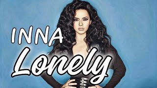 INNA - Lonely (lyrics)