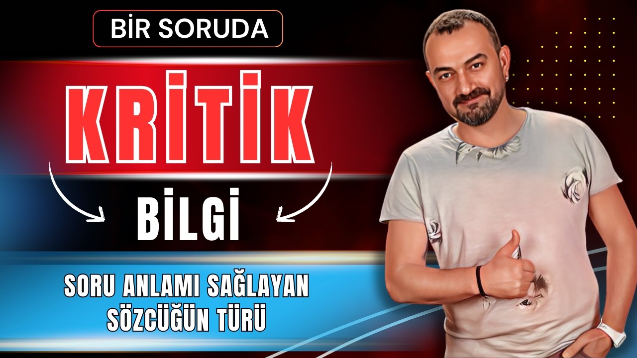 🎯 Soru Anlamını Sağlayan Sözcüğün Türü Böyle Bulunur! | Bir Soruda Kritik Bilgi 🔥
