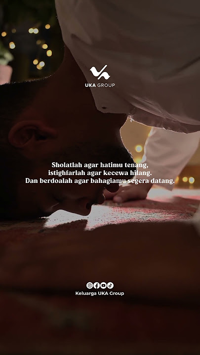 shalat, Istighfar, dan Berdoa #ukagroup #quotes #islamic