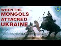 The Mongol Invasion of Ukraine