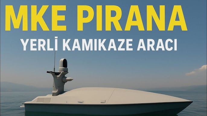 MKE’den yeni kamikaze insansız deniz aracı: PİRANA