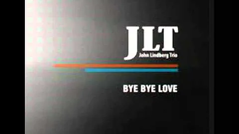 John Lindberg Trio -    Bye Bye Love