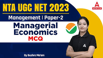 NTA UGC NET 2023 Management  Paper 2  I  Managerial Economics MCQ I By Bushra Shazli
