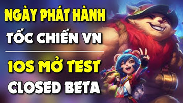 LOL MOBILE | TỐC CHIẾN VN PHÁT HÀNH 2020 - IOS MỞ CHƠI SỚM CLOSED BETA (WILD RIFT)