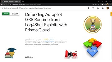 Defending Autopilot GKE Runtime from Log4Shell Exploits with Prisma Cloud || [GSP1031] || Solution