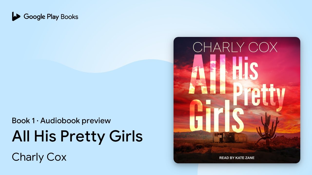 All His Pretty Girls Book 1 by Charly Cox ·