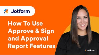 How to Use Approve & Sign and Approval Report Features