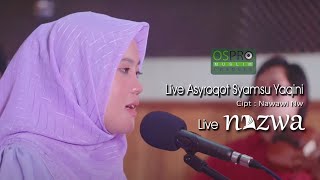 Live Asyroqot Syamsu Yaqini أشرقت شمس يقينی - Nazwa Maulidia