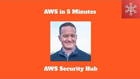 AWS in 5 Minutes: AWS Security Hub