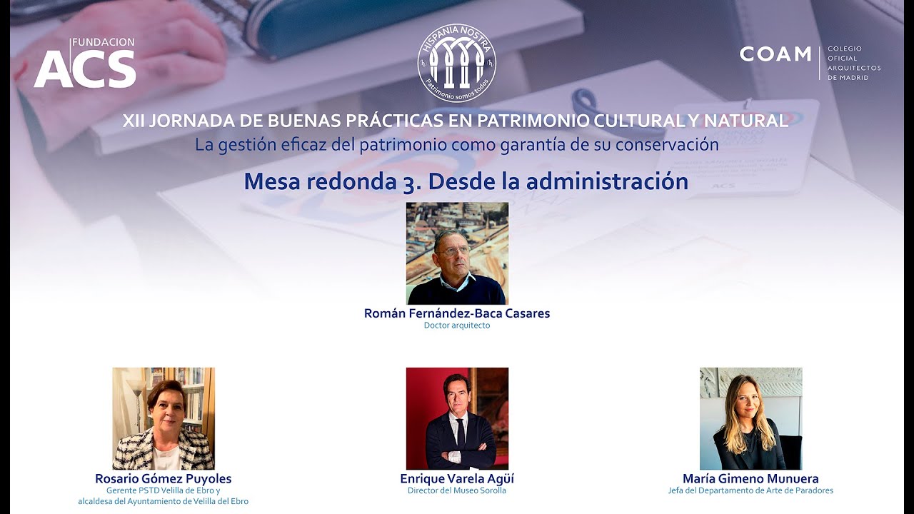 12BBPP: mesa redonda 3. Desde la administración | Hispania Nostra