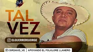 TAL VEZ - JORGE GUERRERO 2019 chords