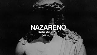 NAZARENO // COLO DE DEUS // EP NAZARENO (Visualizer)
