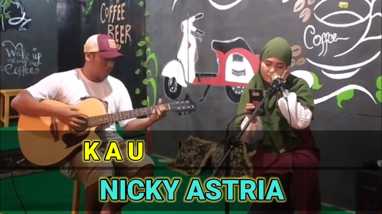KAU - NICKY ASTRIA || COVER RINA & HENDRIK (LIVE COVER GITAR AKUSTIK)