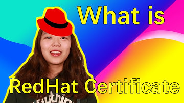 What is REDHAT certificate? 紅帽認證是什麽？