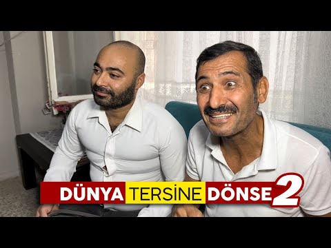 Dünya Tersine Dönse 2 - Skeç