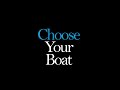 New channel  choose your boat  nouvelle chaine