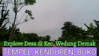 Explore Desa Tempel, Kenduren, Buko Kec. Wedung Kab. Demak