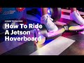 How to hoverboard  a guide to your ride  jetson