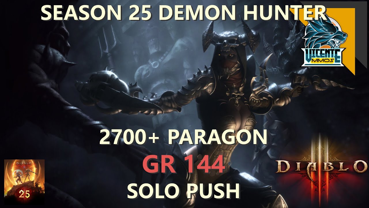 Diablo III - S25 - Demon Hunter Greater Rift 144 - Solo Push