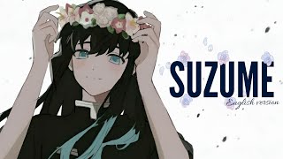 Nightcore⇢{Suzume} - (Makoto Shinkai) - ||English version|| - Lyrics