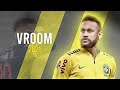 Neymar Jr ►Vroom - Sol.Luna ● Crazy Skills &amp; Goals 2021|HD