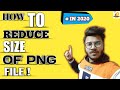 How to reduce the size of any png file 