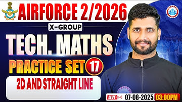 Airforce X Group Classes 02 2026 | Airforce Maths Practice Set #17 | 2d and straight line  |