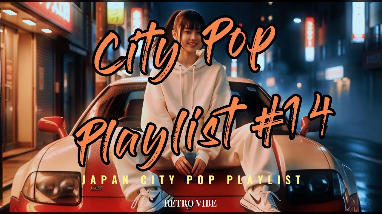 Best Japanese City Pop Playlist Retro 80s #14 Aesthetic Mix  City Pop Vault