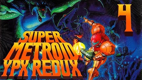 Lettuce play Super Metroid YPX Redux part 4