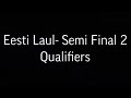 Eurovision 2021- Estonia&#39;s (Eesti Laul) Semi Final 2 Official Qualifiers (random order)
