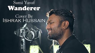 Sami Yusuf Wanderer Cover by Ishrak Hussain | Sami EP | Lyrical Video Resimi